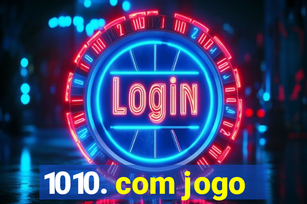 1010. com jogo